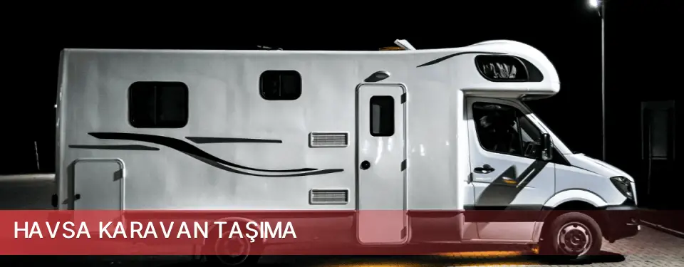 Havsa İlçemi Karavan Taşıma